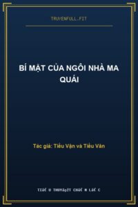 Bí Mật Của Ngôi Nhà Ma Quái