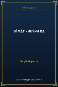 Bí Mật – Huỳnh Dạ