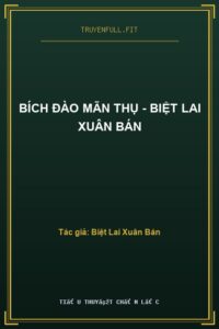 Bích Đào Mãn Thụ – Biệt Lai Xuân Bán