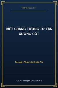 Biết Chăng Tương Tư Tận Xương Cốt
