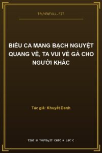 Biểu Ca Mang Bạch Nguyệt Quang Về, Ta Vui Vẻ Gả Cho Người Khác