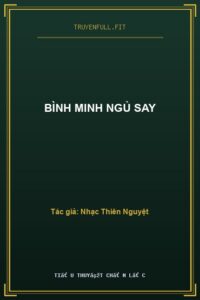 Bình Minh Ngủ Say