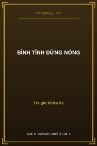 Bình Tĩnh Đừng Nóng
