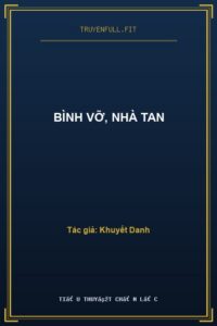 Bình Vỡ, Nhà Tan