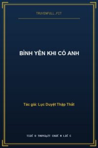 Bình Yên Khi Có Anh