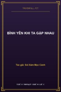 Bình Yên Khi Ta Gặp Nhau