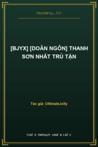 [Bjyx] [Doãn Ngôn] Thanh Sơn Nhất Trú Tận