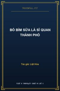 Bố Bỉm Sữa Là Sĩ Quan Thành Phố
