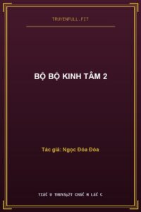 Bộ Bộ Kinh Tâm 2