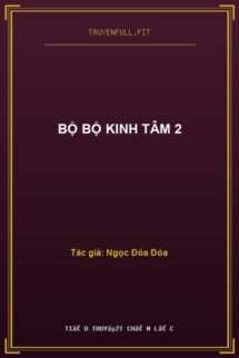 Bộ Bộ Kinh Tâm 2