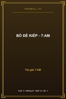 Bồ Đề Kiếp – 7:AM