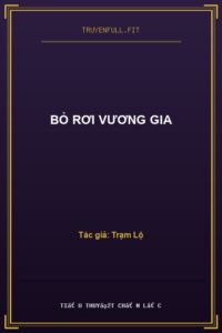 Bỏ Rơi Vương Gia