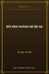Bôi Đen Hoàng Đế Bệ Hạ