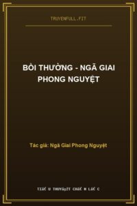 Bồi Thường – Ngã Giai Phong Nguyệt
