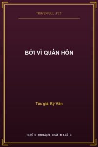 Bởi Vì Quân Hôn