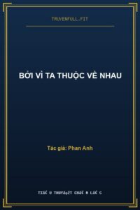 Bởi Vì Ta Thuộc Về Nhau