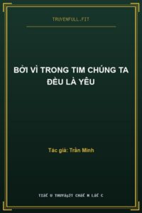 Bởi Vì Trong Tim Chúng Ta Đều Là Yêu