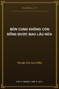Bổn Cung Không Còn Sống Được Bao Lâu Nữa