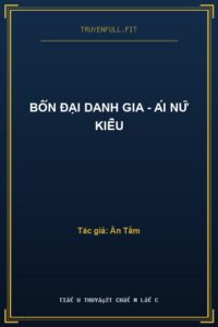 Bốn Đại Danh Gia – Ái Nữ Kiều