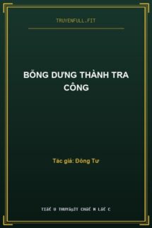 Bỗng Dưng Thành Tra Công