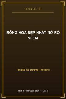 Bông Hoa Đẹp Nhất Nở Rộ Vì Em