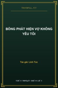 Bỗng Phát Hiện Vợ Không Yêu Tôi