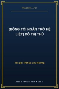 [Bóng Tối Ngăn Trở Hệ Liệt] Đô Thị Thú