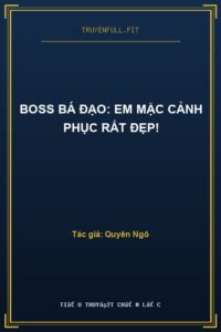 Boss Bá Đạo: Em Mặc Cảnh Phục Rất Đẹp!