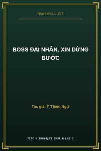 Boss Đại Nhân, Xin Dừng Bước