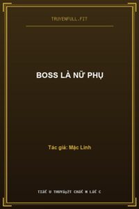 Boss Là Nữ Phụ