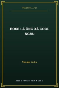 Boss Là Ông Xã Cool Ngầu