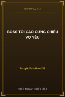 Boss Tối Cao Cưng Chiều Vợ Yêu