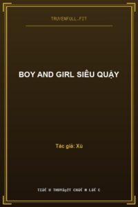 Boy And Girl Siêu Quậy