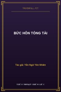 Bức Hôn Tổng Tài