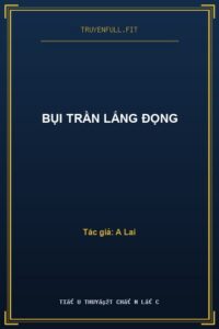 Bụi Trần Lắng Đọng