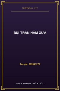 Bụi Trần Năm Xưa