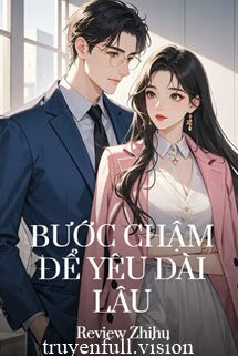 Bước Chậm Để Yêu Dài Lâu