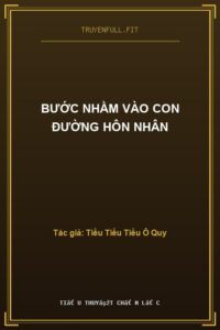 Bước Nhầm Vào Con Đường Hôn Nhân