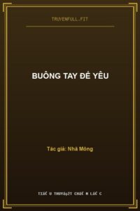 Buông Tay Để Yêu