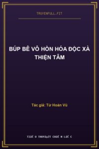 Búp Bê Vô Hồn Hóa Độc Xà Thiện Tâm