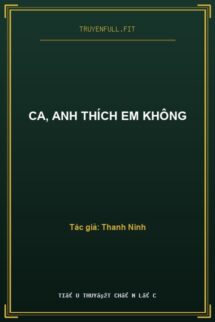 Ca, Anh Thích Em Không