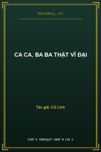 Ca Ca, Ba Ba Thật Vĩ Đại