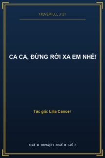 Ca Ca, Đừng Rời Xa Em Nhé!