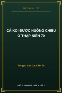Cá Koi Được Nuông Chiều Ở Thập Niên 70
