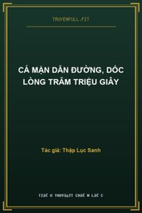 Cá Mặn Dẫn Đường, Dốc Lòng Trăm Triệu Giây