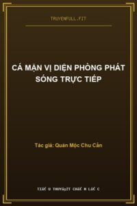 Cá Mặn Vị Diện Phòng Phát Sóng Trực Tiếp