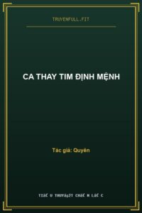 Ca Thay Tim Định Mệnh