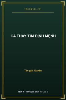 Ca Thay Tim Định Mệnh