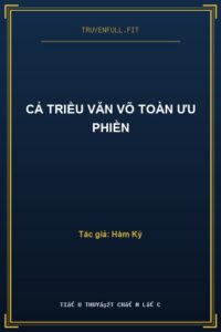 Cả Triều Văn Võ Toàn Ưu Phiền