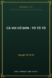 Cá Voi Cô Đơn – Tố Tố Tố